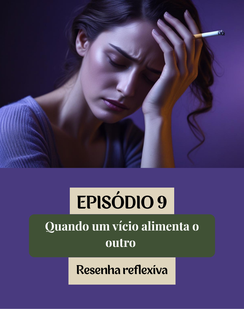 Quando um vicio alimenta o outro