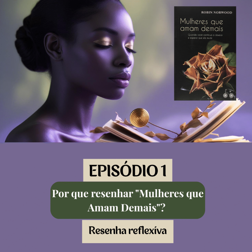 Mulheres que Amam Demais, Introdução